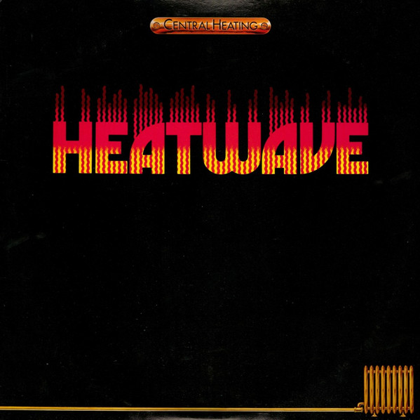 Heatwave – The Central Heating