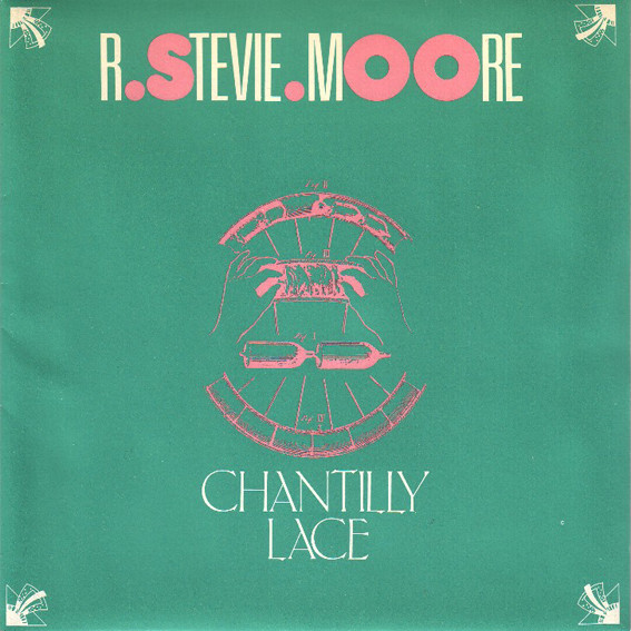 R. Stevie Moore - Chantilly Lace