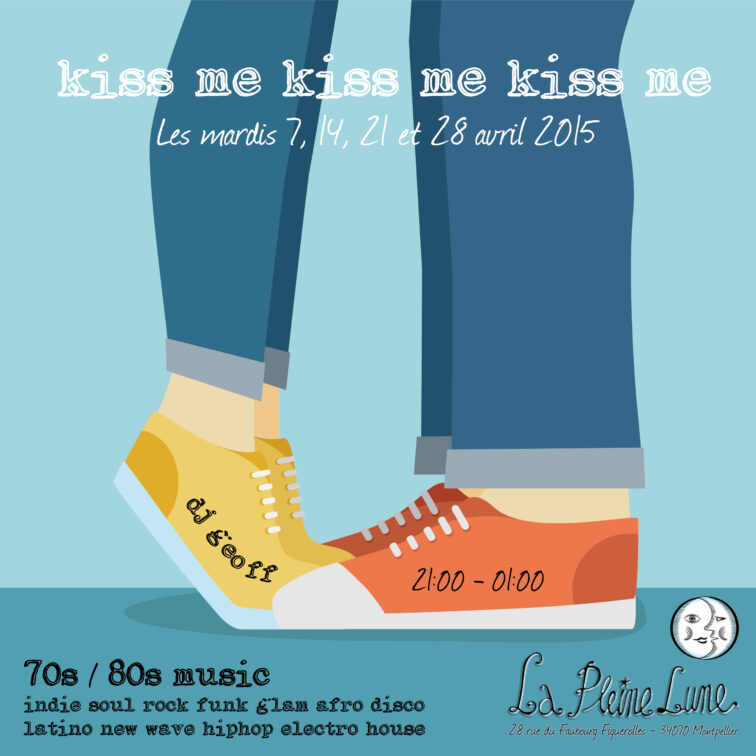 Soirées Kiss Me Kiss Me Kiss Me à La Pleine Lune