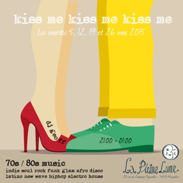 Soirées Kiss Me Kiss Me Kiss Me à La Pleine Lune
