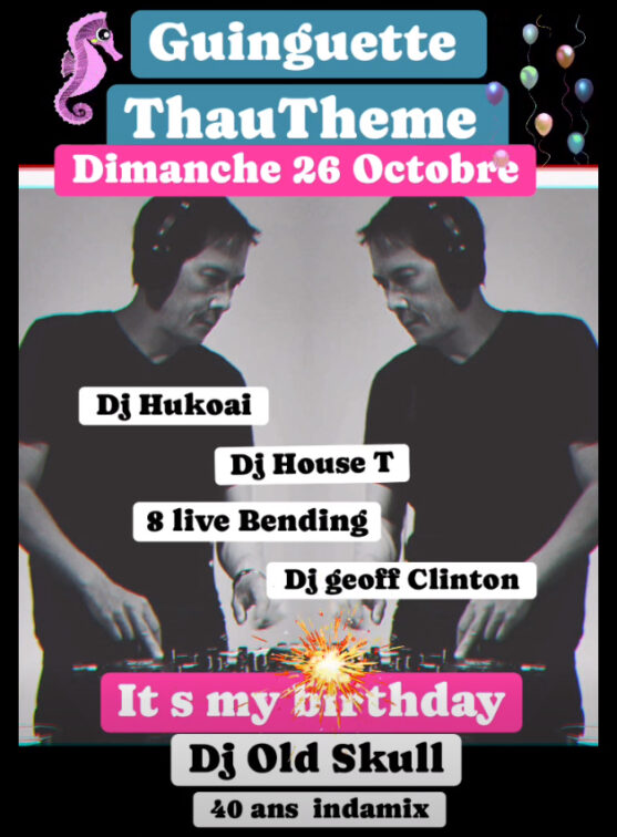 Dj Old Skull birthday à la Guinguette Thau&rsquo;thèmes