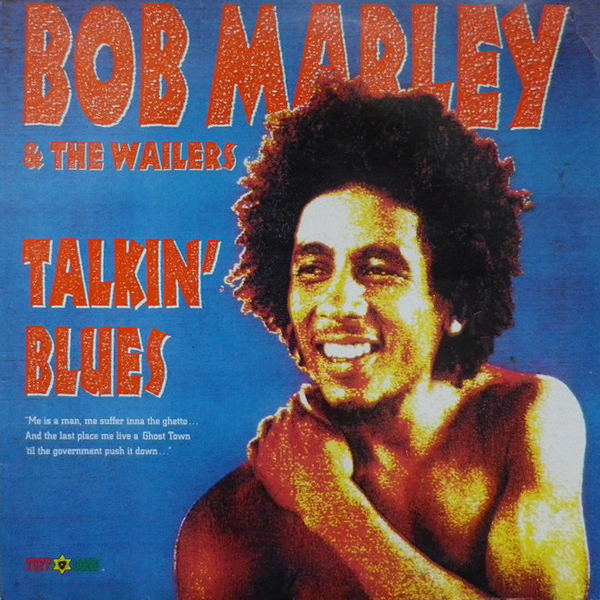 Bob Marley & The Wailers - Talkin' Blues
